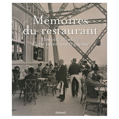 Mémoires du restaurants  Histoire illustrée d'une invention française